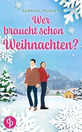 Wer braucht schon Weihnachten?