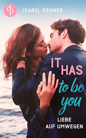 Cover von IT HAS TO BE YOU: Liebe auf Umwegen