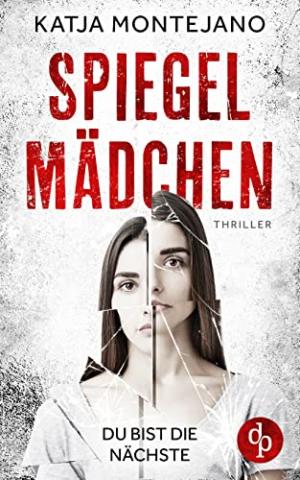 Cover von SPIEGELMÄDCHEN - DU BIST DIE NÄCHSTE